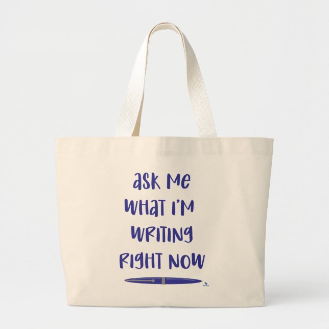 Grand Tote Bag J'Écris En Ce Moment Motivation De L'Auteur (Devant)
