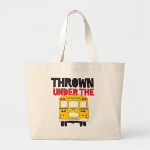 Grand Tote Bag Jeter Sous Le Bus Yellow School Bus Drôle Citation