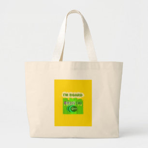 Grand Tote Bag Juste drôle Je t'aime Je m'ennuie