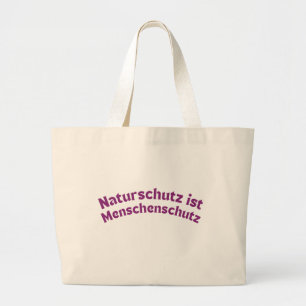 Grand Tote Bag La conservation de la nature est la protection de