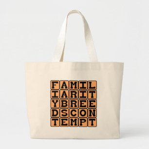Grand Tote Bag La familiarité engendre le mépris