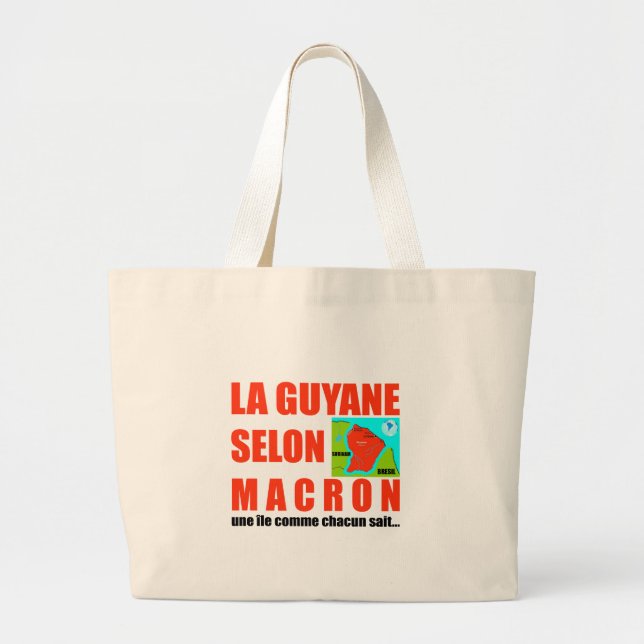 Grand Tote Bag La Guyane selon Macron est une île (Devant)