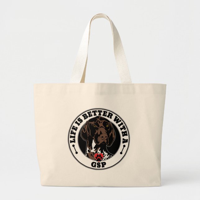 Grand Tote Bag La Vie Est Meilleure Avec Une race De Chiens GSP (Devant)