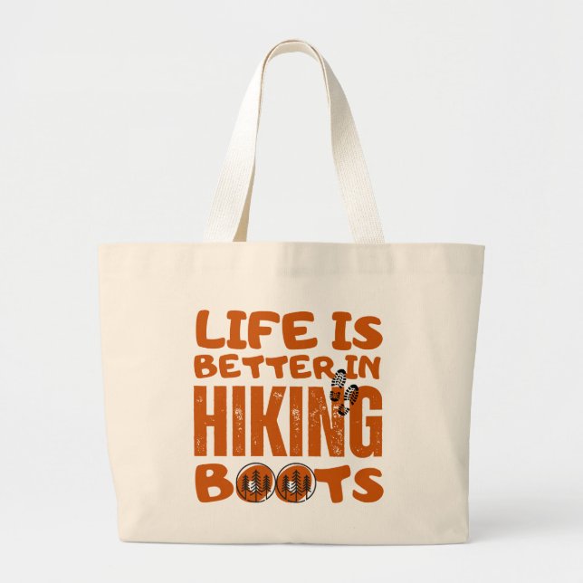 Grand Tote Bag La Vie Est Meilleure Dans Les Bottes De Randonnée (Devant)