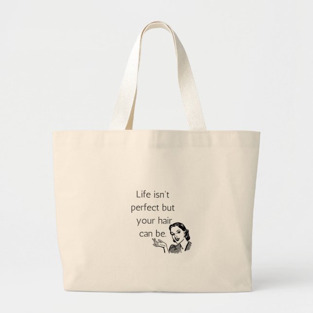 Grand Tote Bag La vie n'est pas parfaite, mais vos cheveux peuven (Devant)
