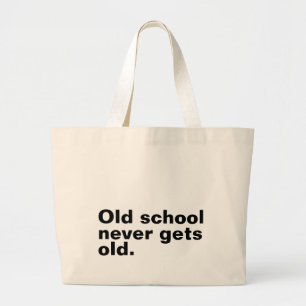 Grand Tote Bag La Vieille École Ne Vieille Jamais - Drôle Dire Sa