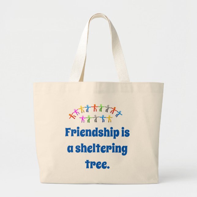Grand Tote Bag L'Amitié Est Un Arbre De Refuge - Citation D'Amiti (Devant)