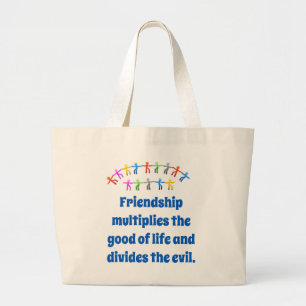 Grand Tote Bag L'Amitié Multiplie Le Bien - Citation D'Amitié