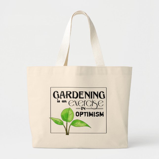 Grand Tote Bag Le jardinage est un exercice dans l'optimisme (Devant)