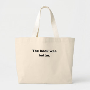 Grand Tote Bag Le livre était meilleur