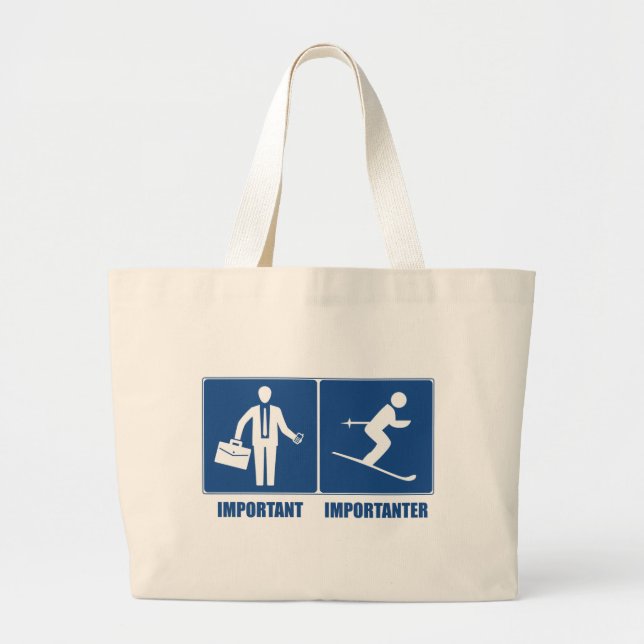 Grand Tote Bag Le travail est important, skiant est Importanter (Devant)