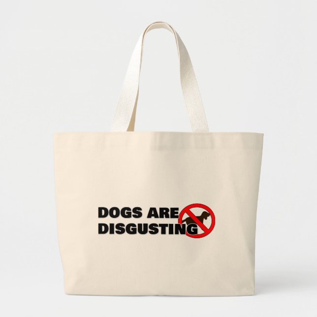 Grand Tote Bag Les chiens sont dégoûtants (Devant)