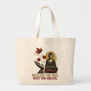 Grand Tote Bag Libérez le passé, rencontrez ce souffle Zen
