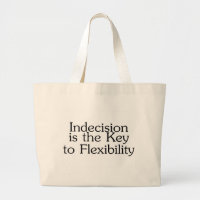 L'indécision est la clé à la flexibilité