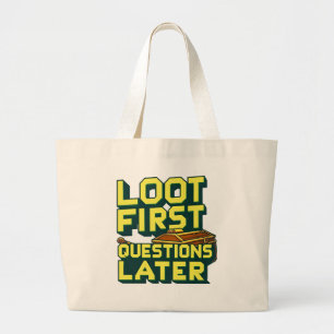 Grand Tote Bag Loot First, Questions Plus Tard - Citation De Pill