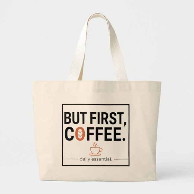 Grand Tote Bag Mais D'Abord, Le Café (Devant)