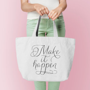 Grand Tote Bag Make it Happen - Script Typography