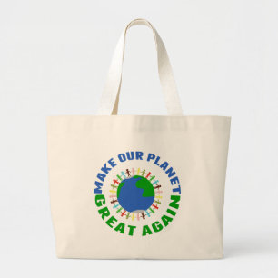 Grand Tote Bag Make Our Planet Great Again
