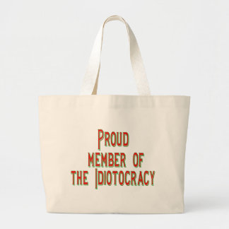 Grand Tote Bag Membre fier de la grande pochette tote idiotocracy