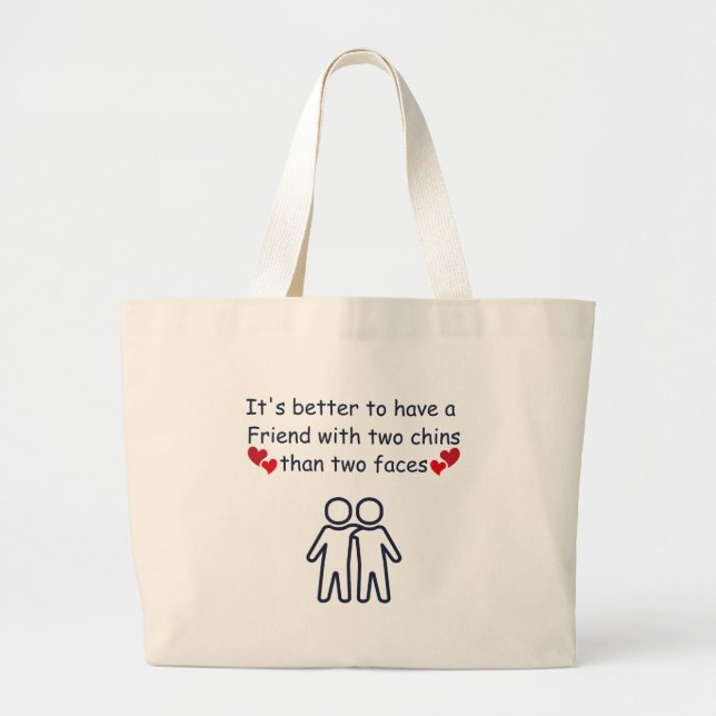 Grand Tote Bag Mieux vaut avoir un ami....Sac fourre-tout (Devant)