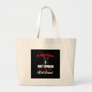 Grand Tote Bag Mon Bouledogue Français n'est pas gâté