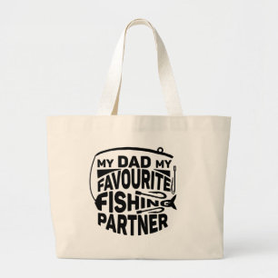 GRAND TOTE BAG MON PÈRE, MON PARTENAIRE DE PÊCHE PRÉFÉRÉ.