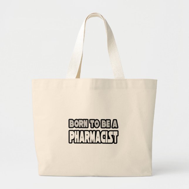 Grand Tote Bag Né Pour Être Pharmaciste (Devant)