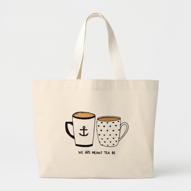 Grand Tote Bag Nous sommes Meant Tea Be (Devant)