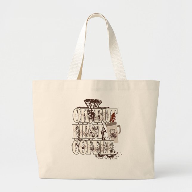 Grand Tote Bag OK Mais D'abord Café  (Devant)
