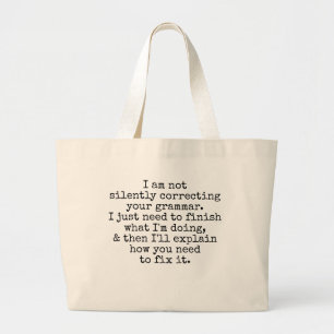 Grand Tote Bag Pas De Correction Silencieuse De Votre Grammaire (