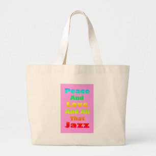 Grand Tote Bag Peace and Love and All that Jazz Graphic
