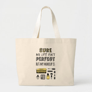 Grand Tote Bag Peut Sure le maquillage n'est pas parfait