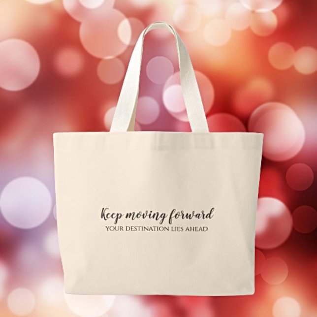 Grand Tote Bag Positivité personnalisée - Continuez à avancer (Créateur téléchargé)