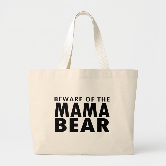 Grand Tote Bag Prenez garde de la maman Bear (Devant)
