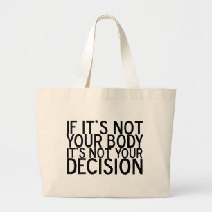 Grand Tote Bag Pro choix non votre corps