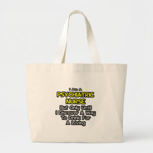 Grand Tote Bag Psychiatrique Infirmière plaisanter .. Boire pour 