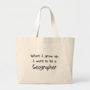Grand Tote Bag Quand je me grandis voulez être un géographe