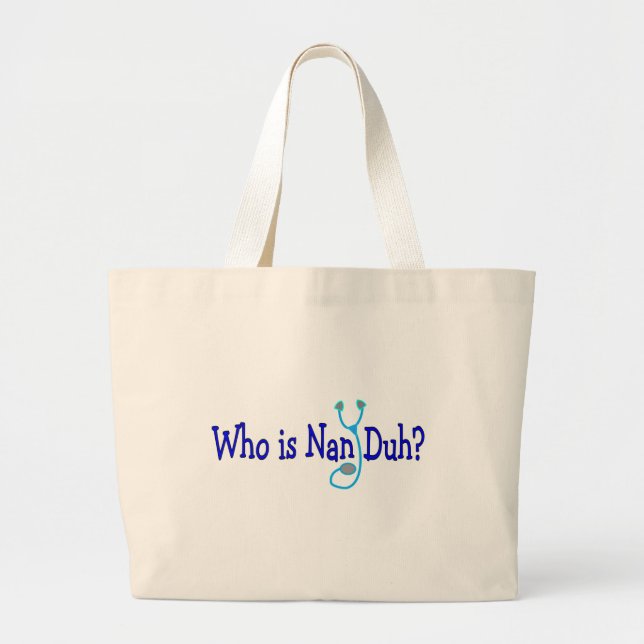 Grand Tote Bag Qui est Nan Duh ?  Cadeaux drôles d'étudiant de (Devant)