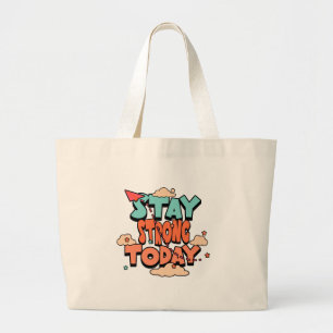 Grand Tote Bag Restez Fort Aujourd'hui