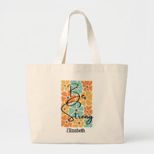Grand Tote Bag Soyez fort Chic Abstrait Positivité Citation