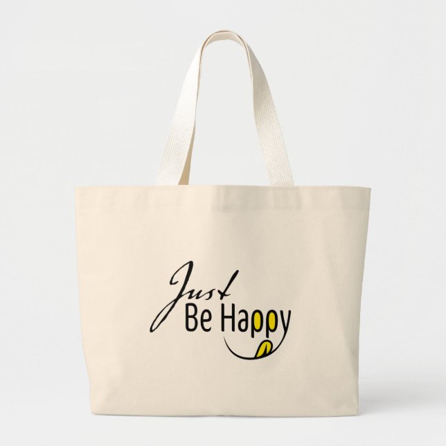 Grand Tote Bag Soyez Juste Heureux (Devant)