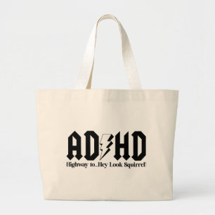 Grand Tote Bag TDAH Autoroute vers...Hey Regarde un Écureuil !