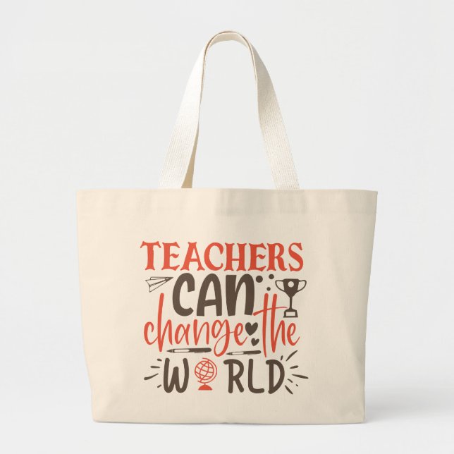 Grand Tote Bag Teacher Can Change The World (Devant)