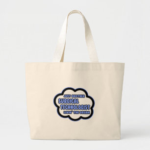 Grand Tote Bag Technologue chirurgical .. Vivre le rêve