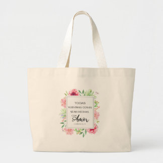 Grand Tote Bag Todas vuestras cosas sean hechas con amor
