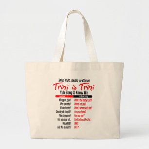 Grand Tote Bag Trini c'est de l'humour en dialecte trini