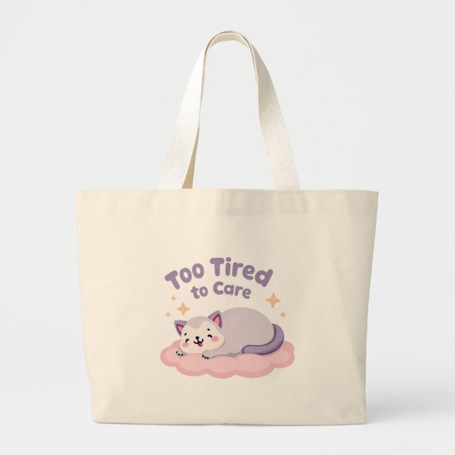 Grand Tote Bag Trop fatigué pour prendre soin de la conception de (Devant)