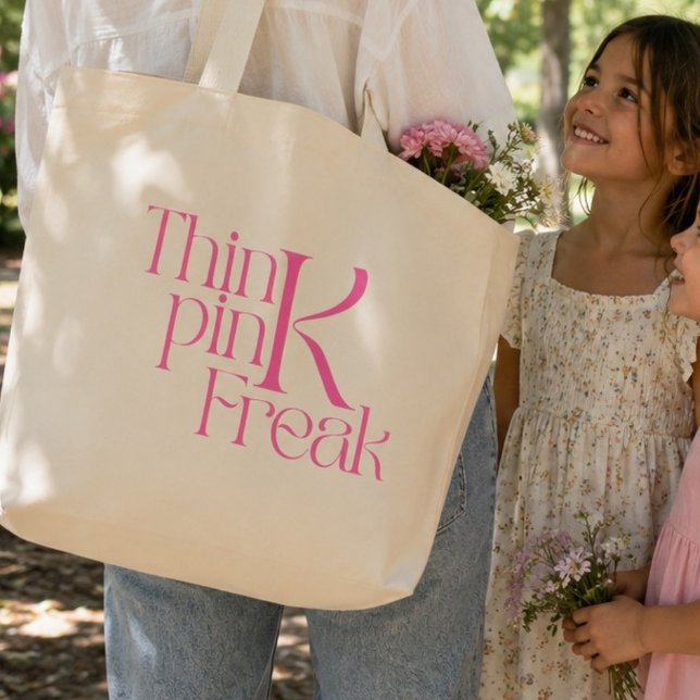Grand Tote Bag Typographie moderne audacieuse Think Pink Freak (Créateur téléchargé)