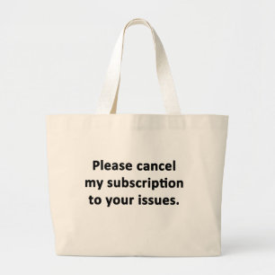 Grand Tote Bag Veuillez annuler mon abonnement à vos problèmes