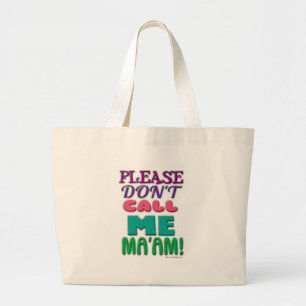 Grand Tote Bag Veuillez ne pas m'appeler Maam !